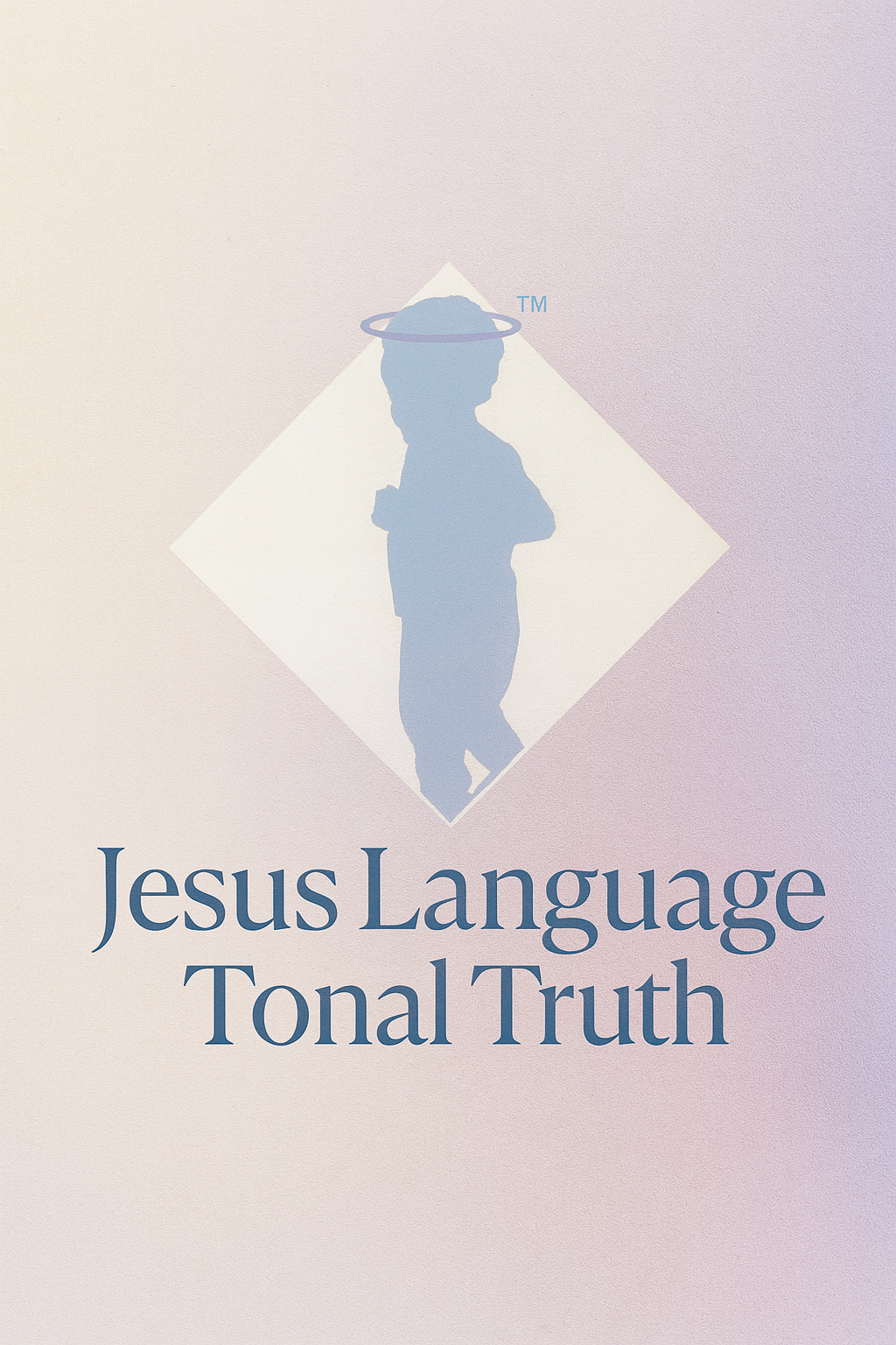 Divine Language: Jesus Language Tonal Truth